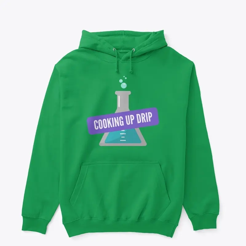 COOKING UP DRIP HOODIE