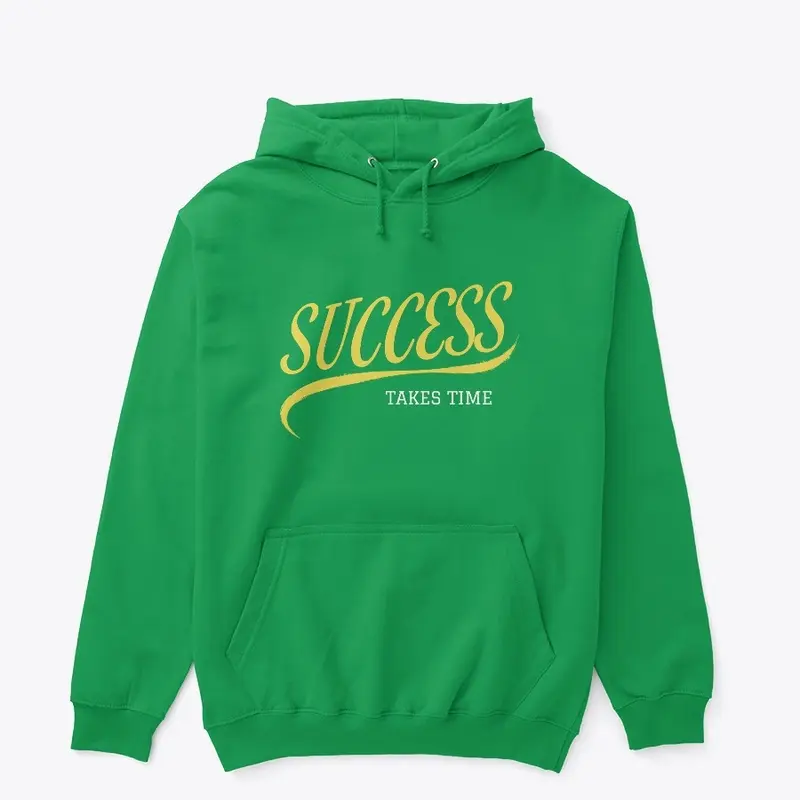 SUCCESS TAKES TIME HOODIE