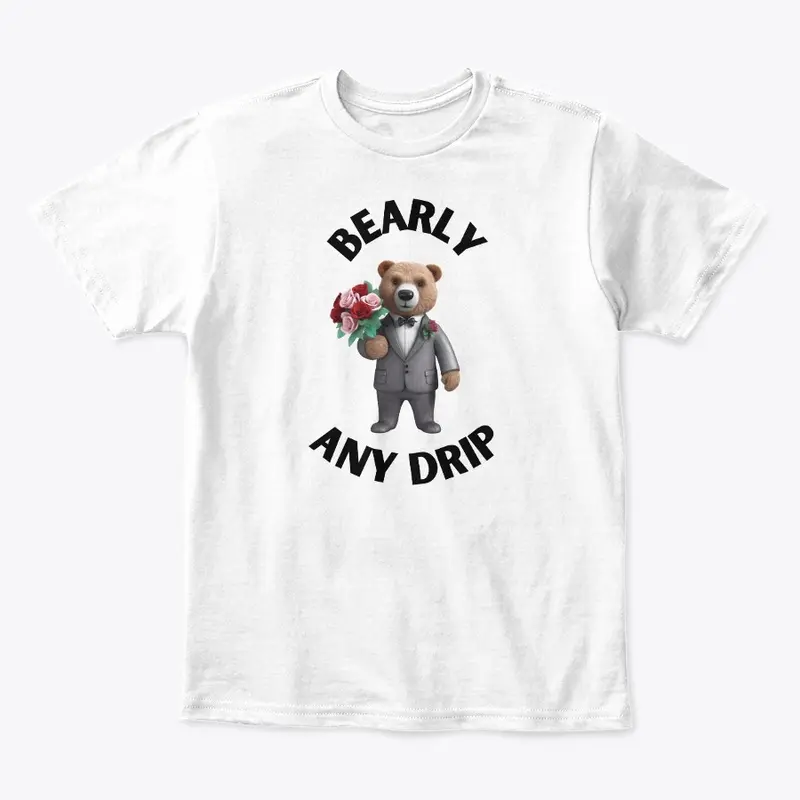 Bearly Any Drip Kids T-Shirt 