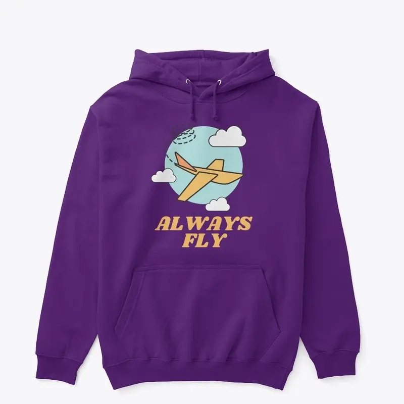 ALWAYS FLY HOODIE