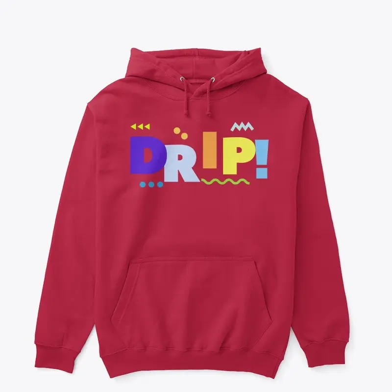 DRIP HOODIE